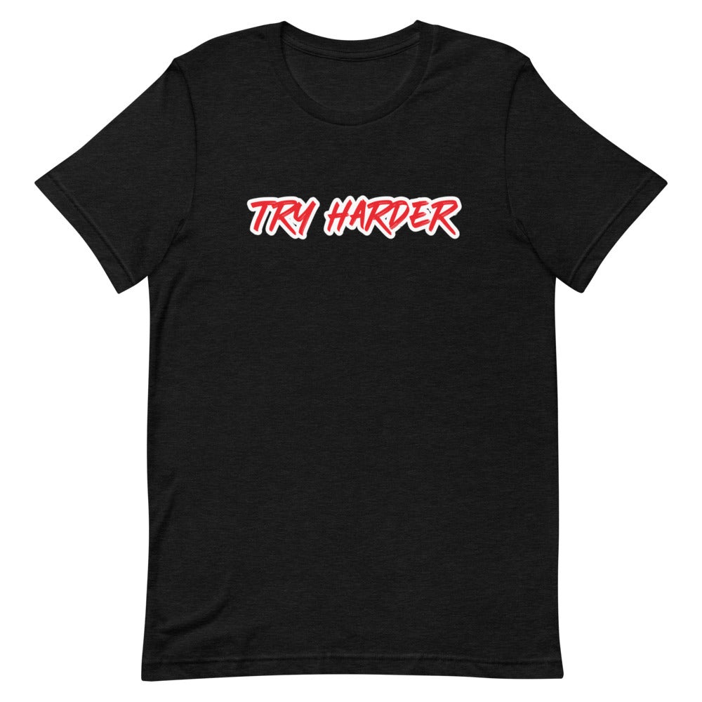 TRY HARDER T-Shirt